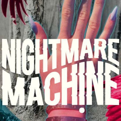 Nightmare Machine